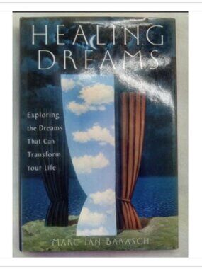 Healing Dreams: Exploring the Dreams That Can Transform Your Books 2000 HC